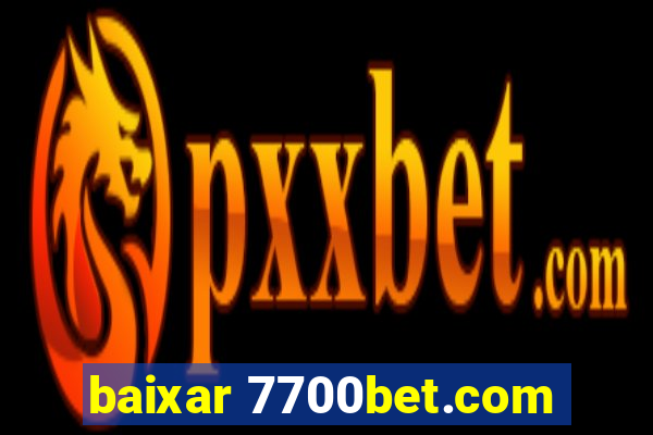 baixar 7700bet.com